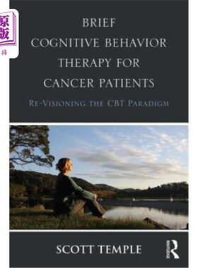 海外直订医药图书Brief Cognitive Behavior Therapy for Cancer Patients: Re-Visioning the CBT Parad 癌症患者的简短认知