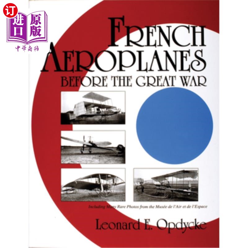 海外直订French Aeroplanes Before the Great War 二战前的法国飞机