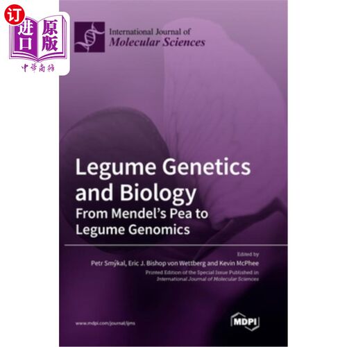 海外直订Legume Genetics and Biology: From Mendel's Pea to Legume Genomics 豆科遗传学和生物学:从孟德尔豌豆到豆科基因