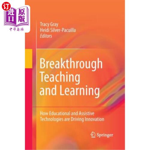 海外直订Breakthrough Teaching and Learning: How Educational and Assistive Technologies A 突破性教学：教育和辅助技术