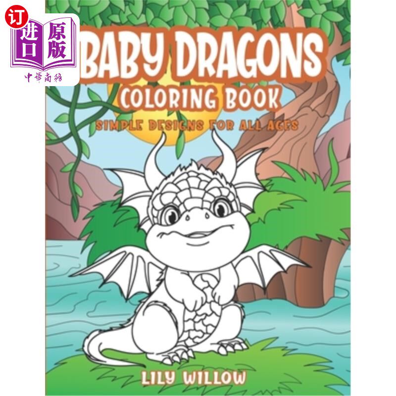 海外直订Baby Dragons Coloring Book: Simple Designs for All Ages 小龙涂色书：适合所有年龄的简单设计