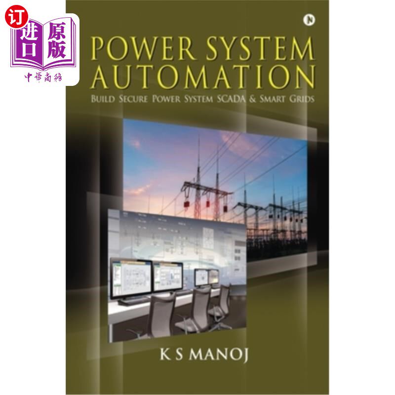 海外直订Power System Automation: Build Secure Power System SCADA & Smart Grids 电力系统自动化:建立安全的电力系统SCA