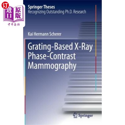 海外直订Grating-Based X-Ray Phase-Contrast Mammography 基于光栅的X射线相位对比乳腺摄影术