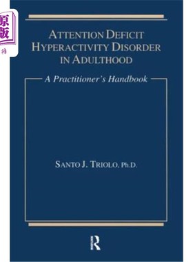 海外直订Attention Deficit Hyperactivity Disorder in Adulthood: A Practitioner's Handbook 注意缺陷:从业者手册