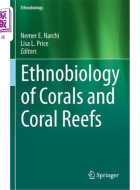 海外直订Ethnobiology of Corals and Coral Reefs 珊瑚和珊瑚礁的民族生物学