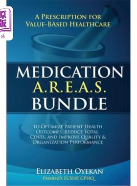 海外直订医药图书Medication A.R.E.A.S. Bundle: A Prescription for Value-Based Healthcare to Optim 药物A.R.