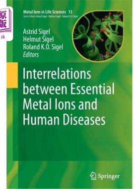 海外直订Interrelations Between Essential Metal Ions and Human Diseases 必需金属离子与人类疾病的相互关系