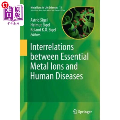 海外直订Interrelations Between Essential Metal Ions and Human Diseases 必需金属离子与人类疾病的相互关系
