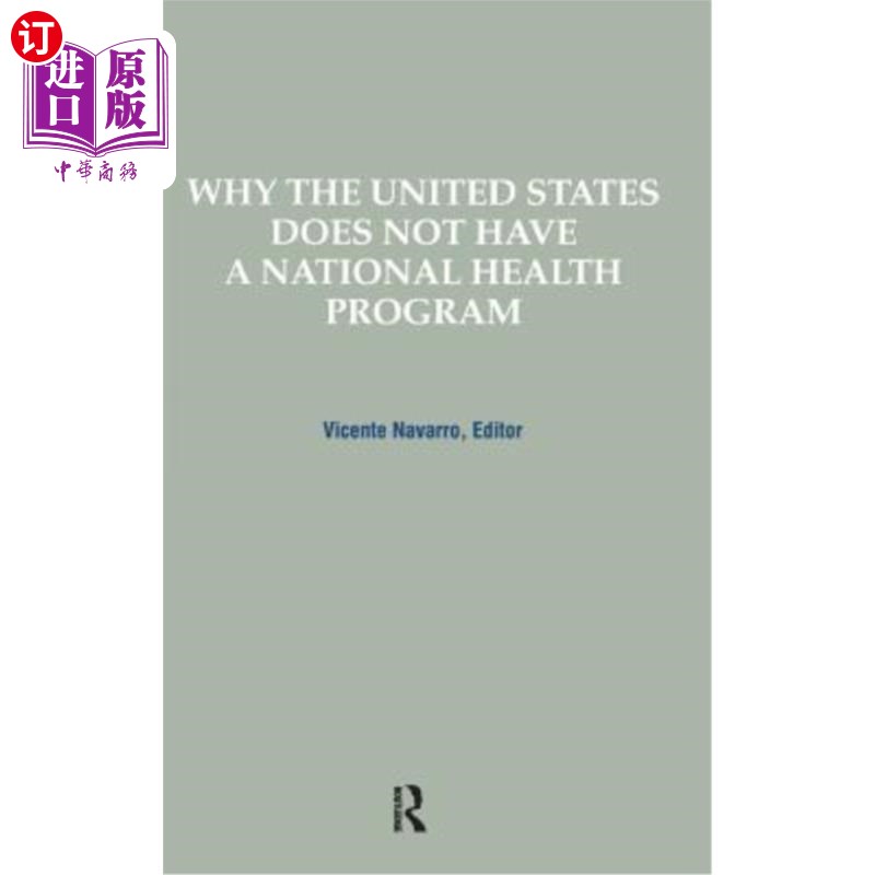 海外直订医药图书Why the United States Does Not Have a National Health Program 为什么美国没有国家健康计划