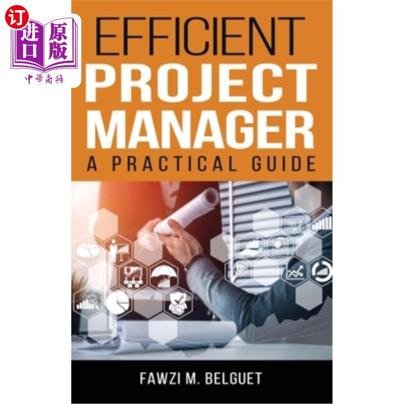 海外直订Efficient PROJECT MANAGER: A Practical Guide 高效项目经理：实用指南