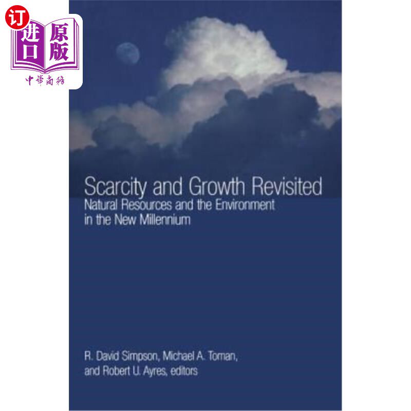 海外直订Scarcity and Growth Revisited: Natural Resources and the Environment in the New  重新审视稀缺与增长:新千年