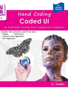 海外直订Hand Coding Coded UI: An Evaluation Journey from Inception to Completion 手工编码的UI:从开始到完成的评估之
