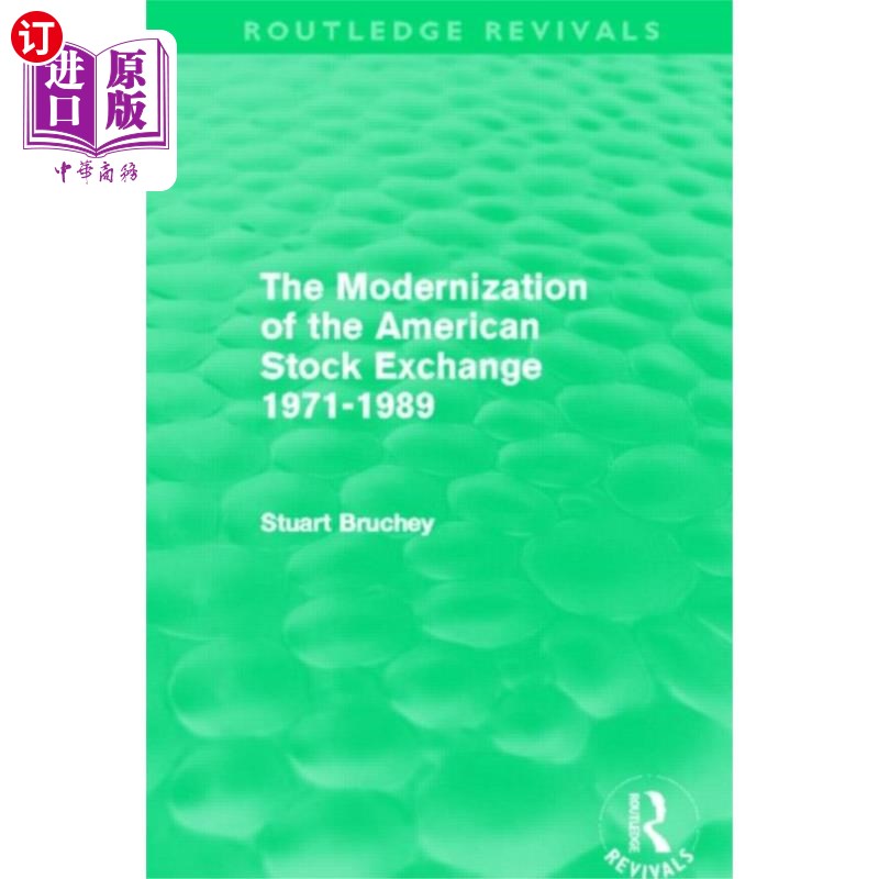 海外直订Modernization of the American Stock Exchange 197... 1971-1989年美国证券交易所现代化(劳特利奇复兴)