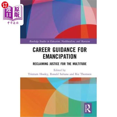 海外直订Career Guidance for Emancipation: Reclaiming Justice for the Multitude 解放事业指导:为大众重新伸张正义