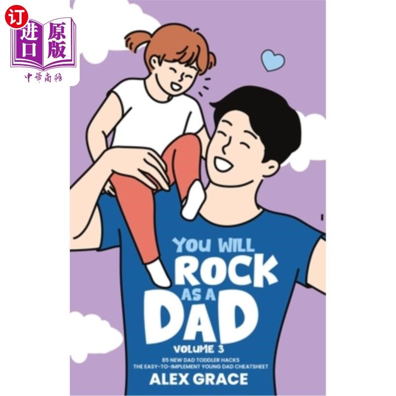 海外直订You Will Rock As a Dad! 85 New Dad Toddler Hacks The Easy To Implement Young Dad 你会成为一个很棒的爸爸！85