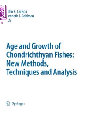海外直订Special Issue: Age and Growth of Chondrichthyan Fishes: New Methods, Techniques  特刊:软骨鱼目鱼类的年龄和