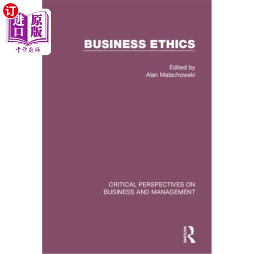 海外直订Business Ethics: Critical Perspectives on Business and Management 《商业伦理:商业与管理的批判视角