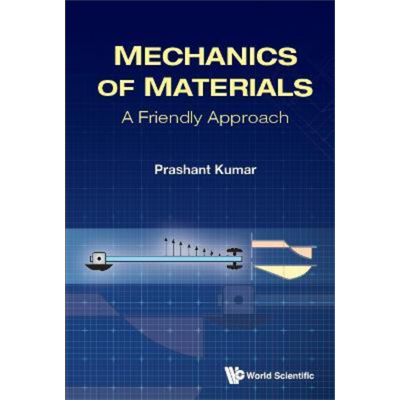 现货 材料力学 一种友好的方法 Mechanics Of Materials 英文原版 Prashant Kumar 机械民用航天化学陶瓷工程【中商原版】