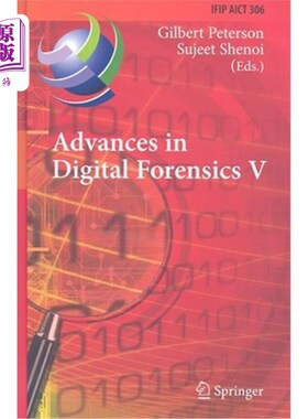 海外直订Advances in Digital Forensics V: Fifth Ifip Wg 11.9 International Conference on  数字取证进展V:第五届Ifip