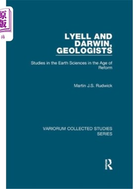 海外直订Lyell and Darwin, Geologists: Studies in the Earth Sciences in the Age of Reform 莱尔和达尔文，《地质学家: