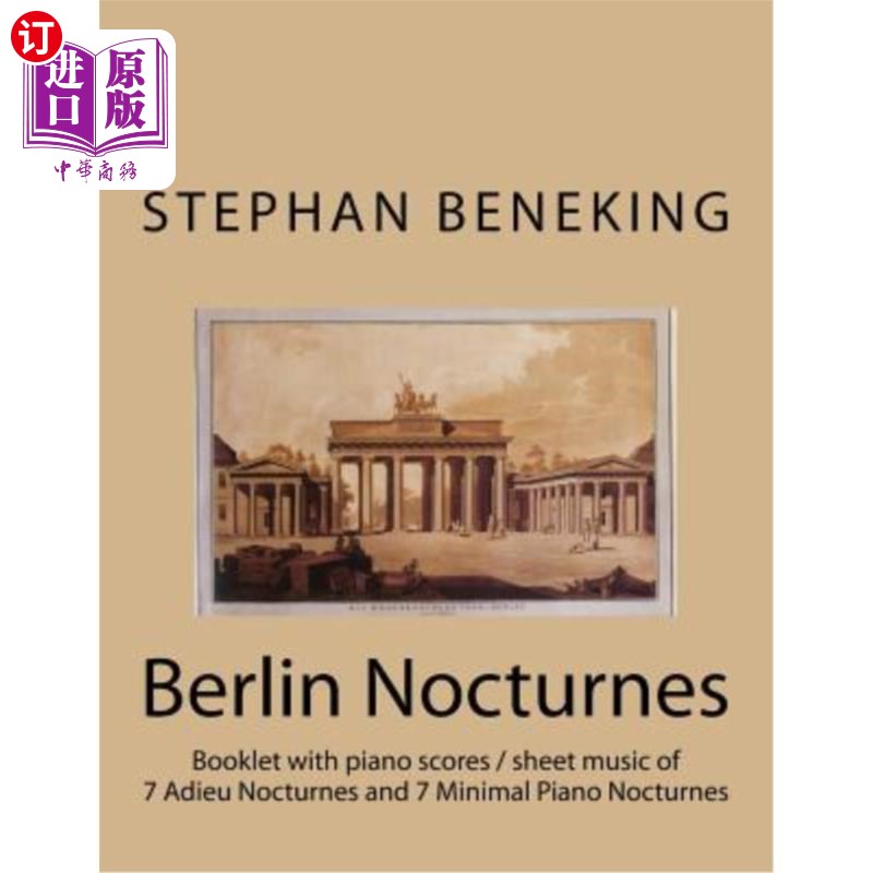 海外直订Stephan Beneking: 14 Berlin Nocturnes: Beneking: Booklet with piano scores / she 斯蒂芬·贝内金:14柏林夜曲: