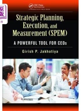海外直订Strategic Planning, Execution, and Measurement (Spem): A Powerful Tool for Ceos 战略规划、执行和衡量（Spem