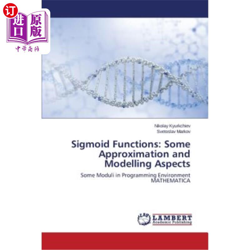 海外直订Sigmoid Functions: Some Approximation and Modelling Aspects Sigmoid函数：一些近似和建模方面
