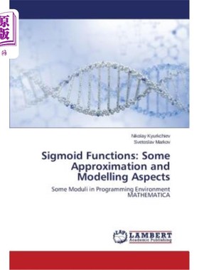 海外直订Sigmoid Functions: Some Approximation and Modelling Aspects Sigmoid函数：一些近似和建模方面