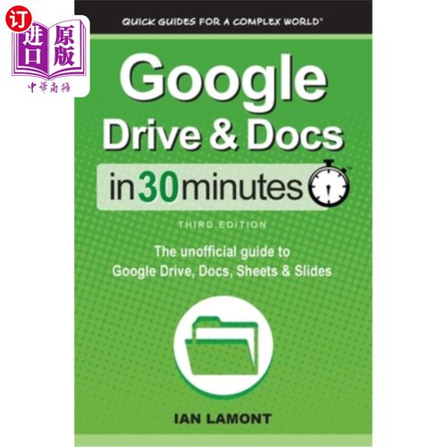 海外直订Google Drive & Docs In 30 Minutes: The unofficial guide to Google Drive, Docs, S 谷歌Drive &