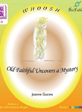 海外直订Whoosh: Old Faithful Uncovers a Mystery 嗖嗖:老忠实揭开了一个谜