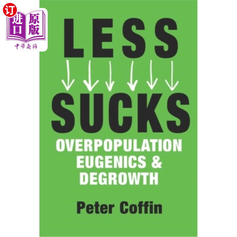 海外直订Less Sucks: Overpopulation, Eugenics, and Degrowth 少吸：人口过剩，优生学，和去生长