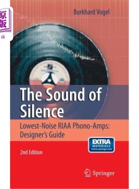 海外直订The Sound of Silence: Lowest-Noise Riaa Phono-Amps: Designer's Guide 安静之声：低噪音RIAA音箱：设计师指南