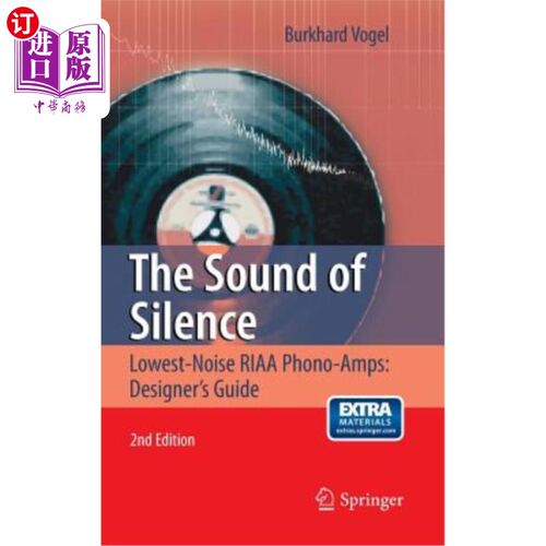 海外直订The Sound of Silence: Lowest-Noise Riaa Phono-Amps: Designer's Guide 安静之声：低噪音RIAA音箱：设计师指南
