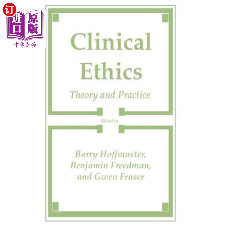 海外直订医药图书Clinical Ethics: Theory and Practice 临床伦理学:理论与实践