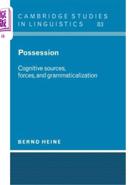 海外直订Possession: Cognitive Sources, Forces, and Grammaticalization 占有：认知来源、力量与语法化