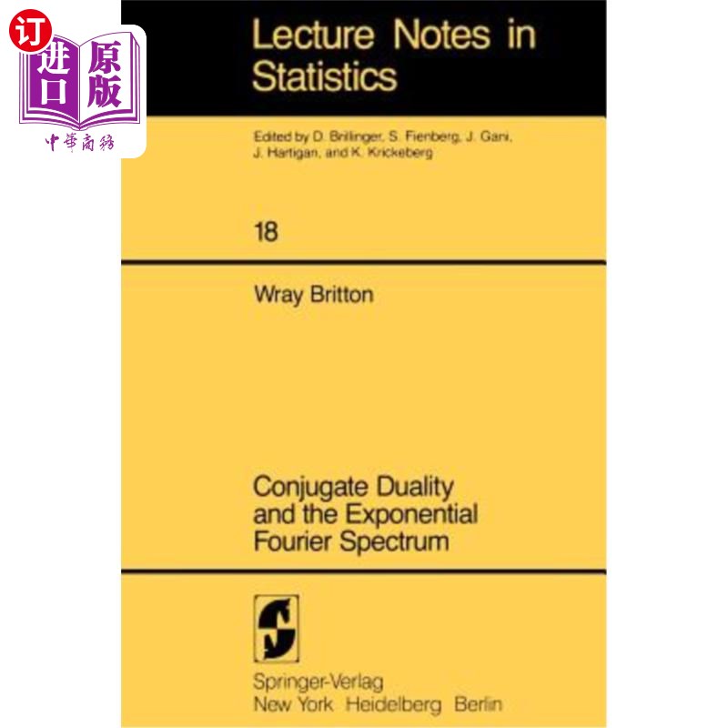 海外直订Conjugate Duality and the Exponential Fourier Spectrum 共轭对偶性和指数傅里叶谱 书籍/杂志/报纸 科学技术类原版书 原图主图