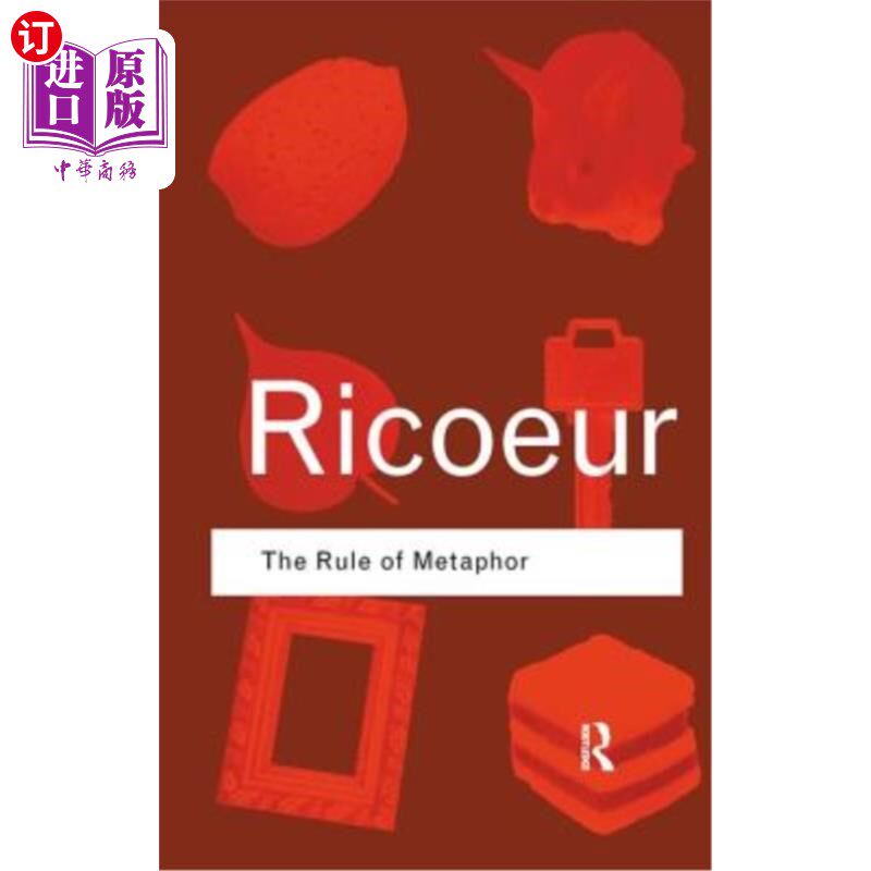 海外直订The Rule of Metaphor: The Creation of Meaning in Language 隐喻法则：语言意义的创造