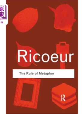 海外直订The Rule of Metaphor: The Creation of Meaning in Language 隐喻法则：语言意义的创造