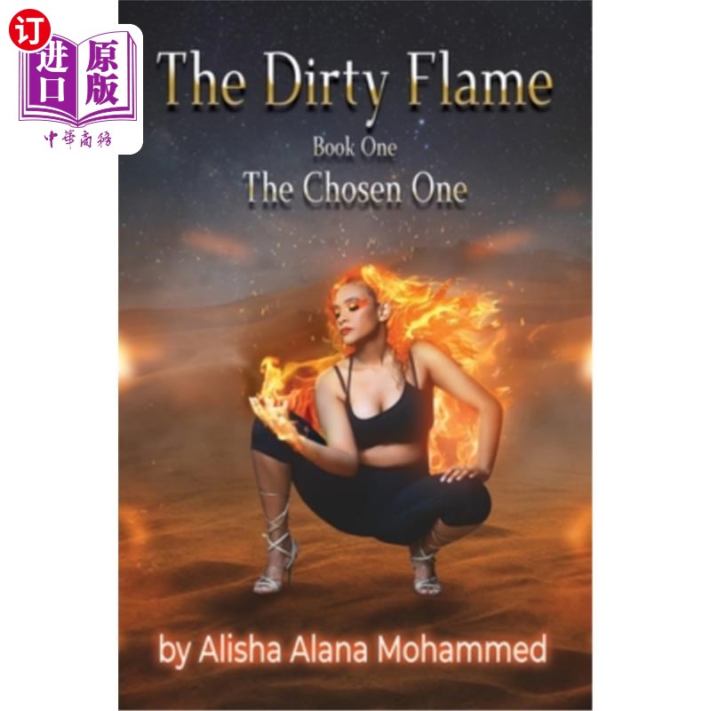 海外直订The Dirty Flame: Book One - The Chosen One 肮脏的火焰，第1卷，天选之子