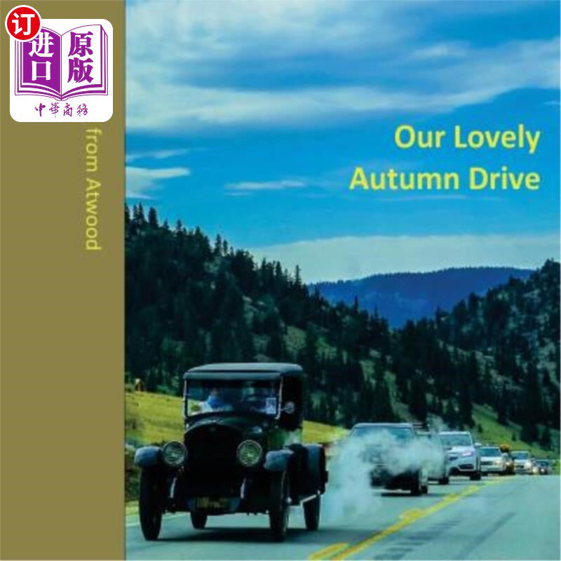 海外直订Our Lovely Autumn Drive: Images from Atwood 我们可爱的秋行：阿特伍德的图片