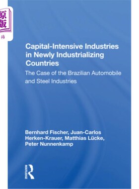 海外直订Capital-Intensive Industries in Newly Industrializing Countries: The Case of the 新兴工业化国家的资本密集型