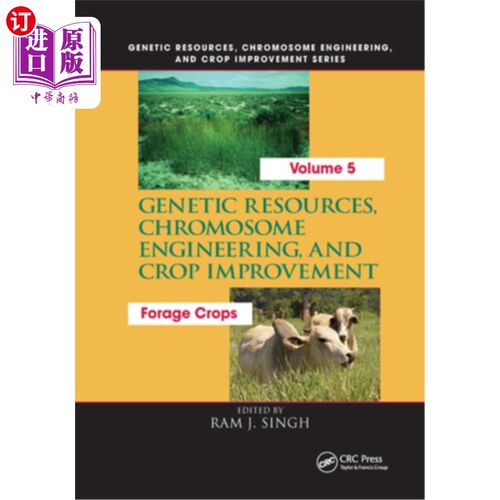 海外直订Genetic Resources, Chromosome Engineering, and Crop Improvement:: Forage Crops,  遗传资源、染色体工程和作物