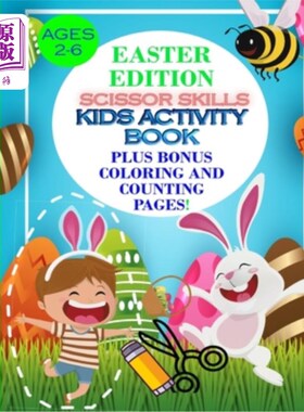海外直订Easter Edition Scissor Skills Kids Activity Book: Plus Bonus Coloring and Counti 复活节版剪刀技能儿童活动书