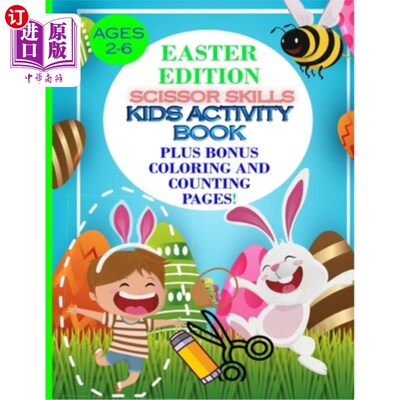 海外直订Easter Edition Scissor Skills Kids Activity Book: Plus Bonus Coloring and Counti 复活节版剪刀技能儿童活动书
