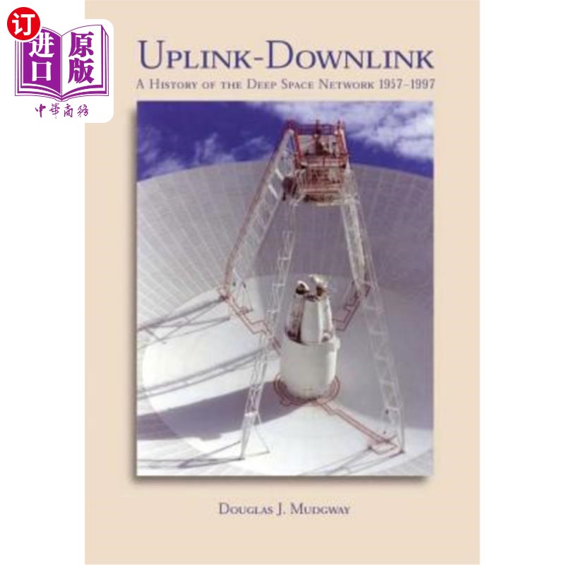 海外直订Uplink-Downlink: A History of the Deep Space Network, 1957-1997 上行下行：1957-1997年深空的历史