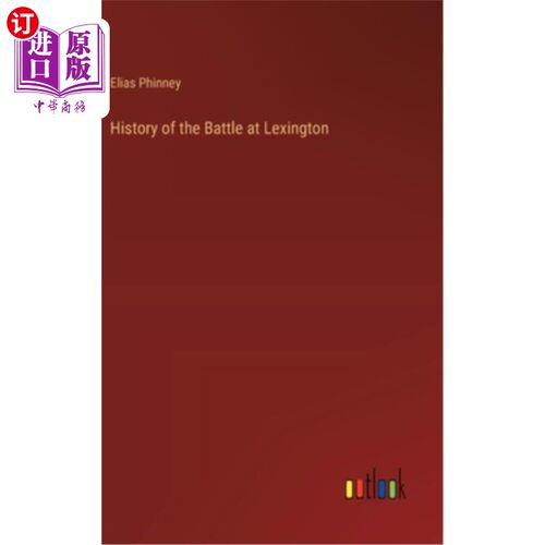 海外直订History of the Battle at Lexington 列克星敦战役的历史