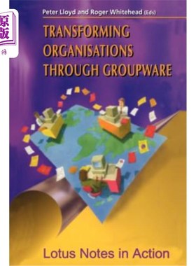 海外直订Transforming Organisations Through Groupware: Lotus Notes in Action 通过群件改造组织：Lotus Notes在行动