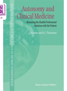 海外直订医药图书Autonomy and Clinical Medicine: Renewing the Health Professional Relation with t 自主与临床医学：与