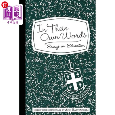海外直订In Their Own Words: Essays on Education 用他们自己的话来说：关于教育的文章