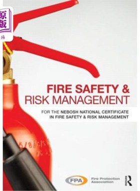 海外直订Fire Safety and Risk Management: For the NEBOSH National Certificate in Fire Saf 消防安全与风险管理: